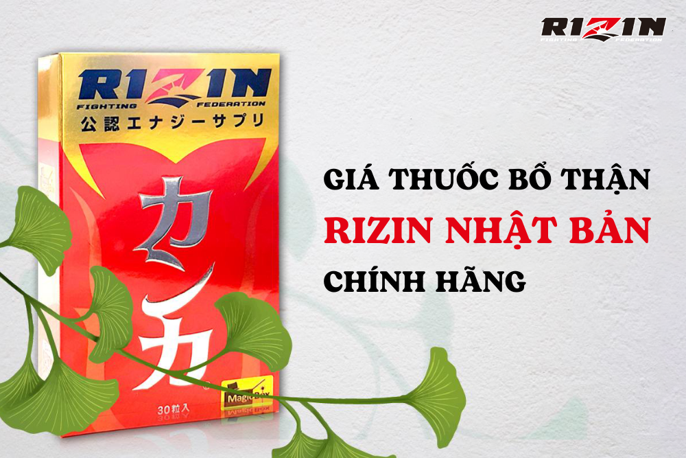 Giá Thuốc Bổ Thận Rizin Nhật Bản Chính Hãng