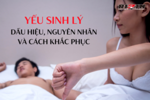 Yếu Sinh Lý – Dấu Hiệu, Nguyên Nhân Và Cách Khắc Phục